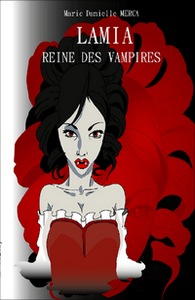 Lamia, reine des vampires de Marie-Danielle Merca